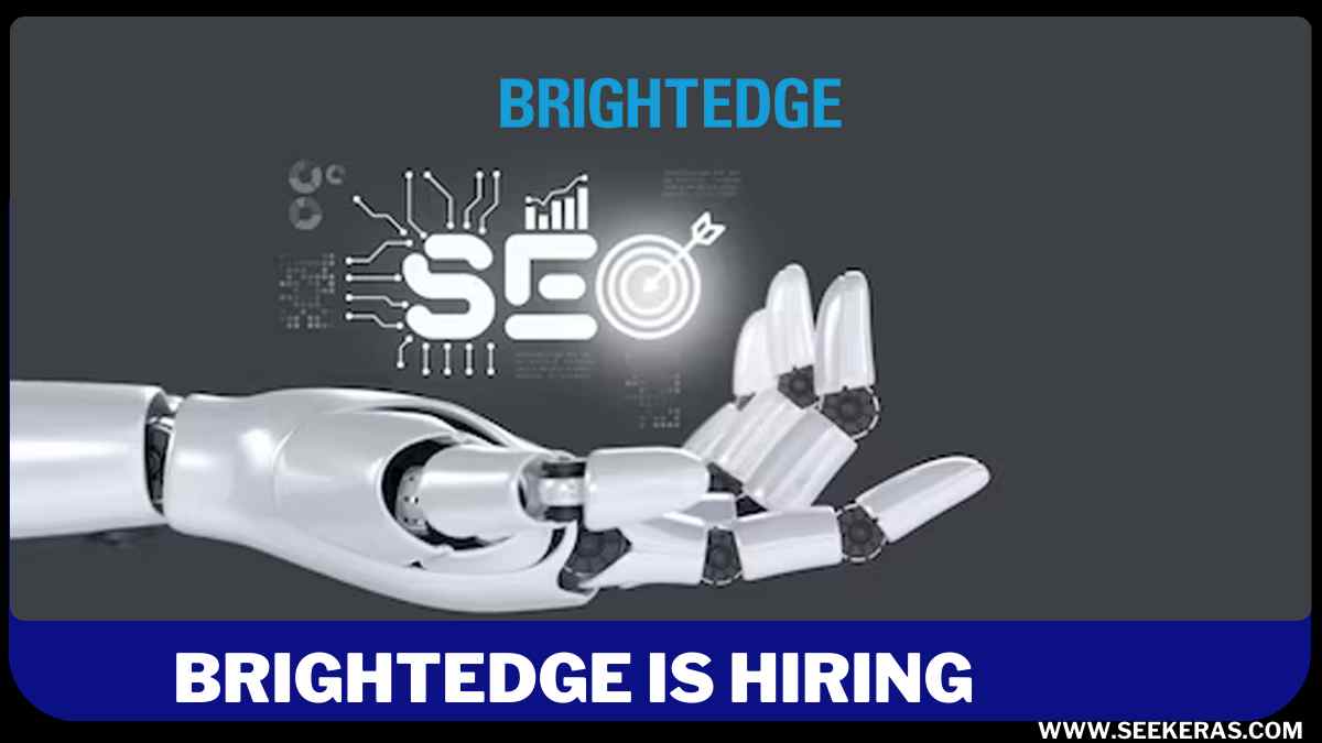 Brightedge Recruitment 2024