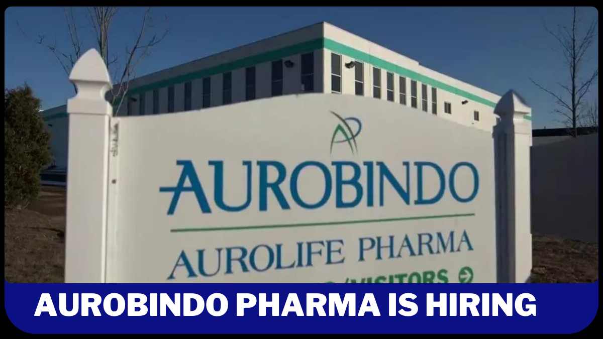 AUROBINDO PHARMA LTD Recruitment 2024
