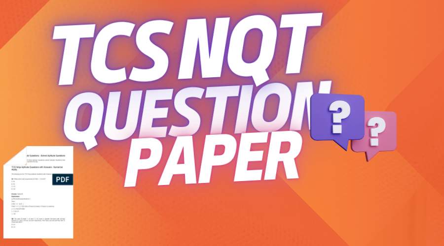 TCS NQT Previous Year Question Papers & FREE PREPARATION MATERIAL